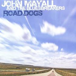 John Mayall : Road Dogs